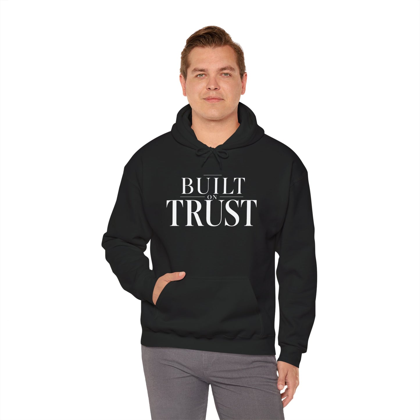 Built on Trust Hooded Sweatshirt