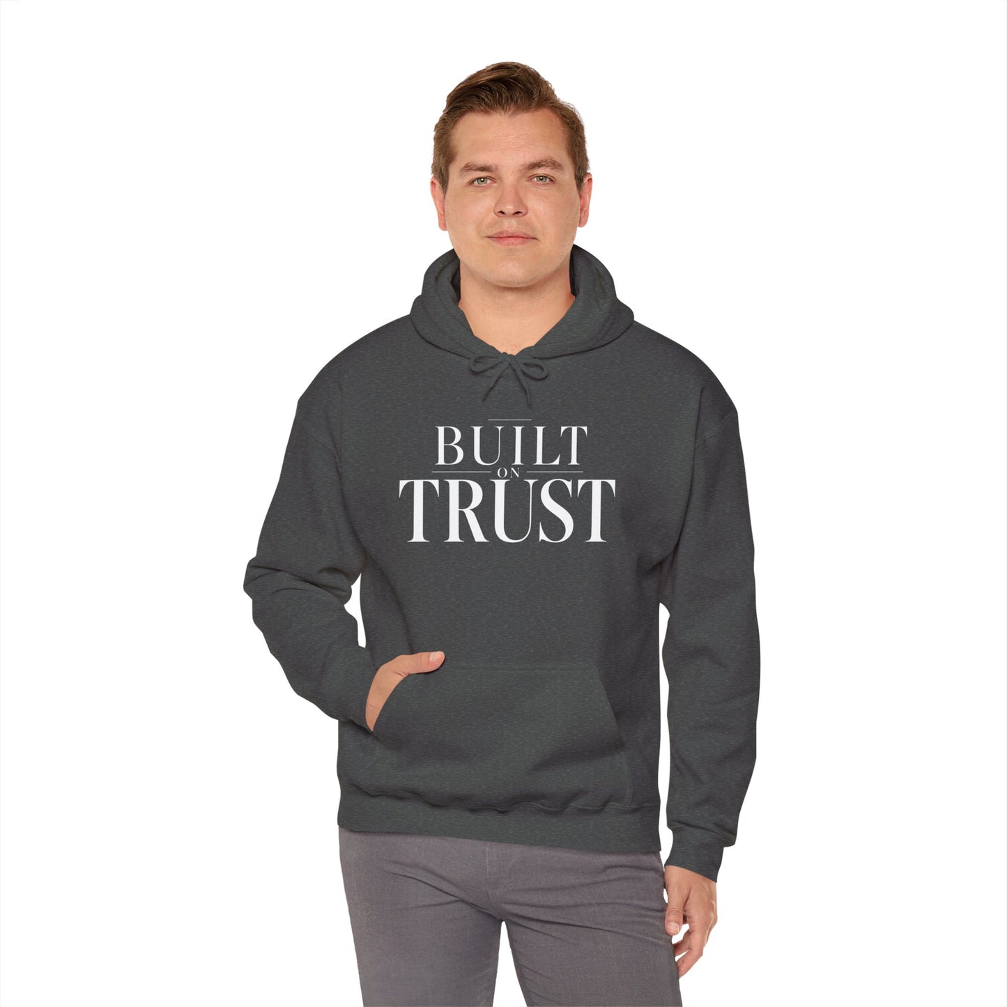 Built on Trust Hooded Sweatshirt