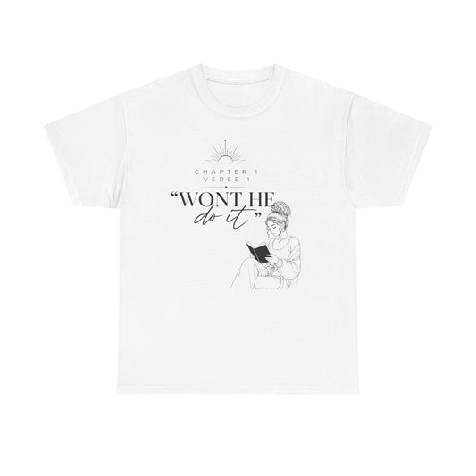 "Won't He Do It" Tee