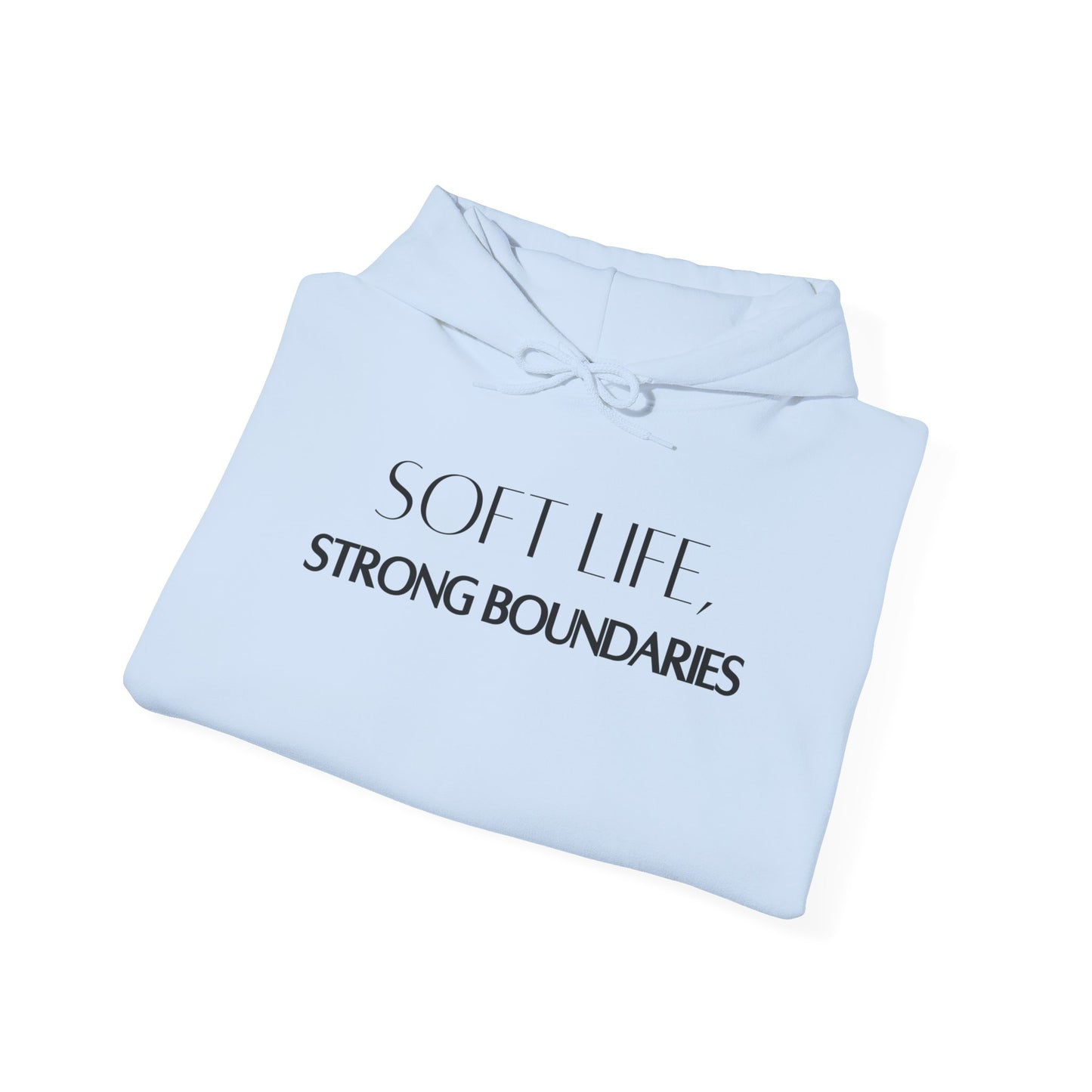 Soft Life, Strong Boundaries Comfort Hoodie