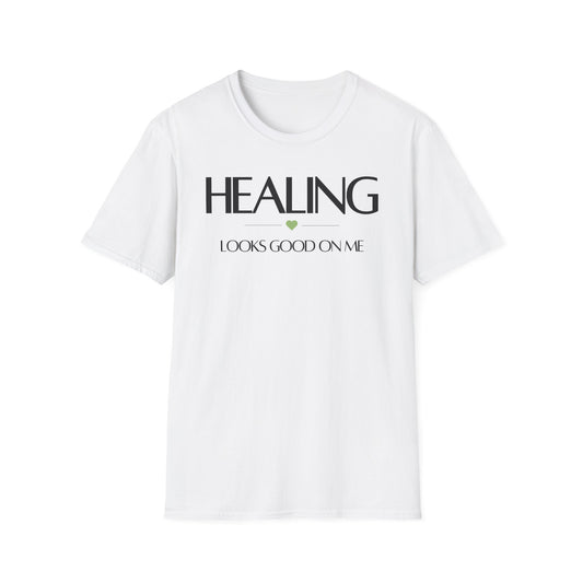 Healing Looks Good On Me T-Shirt